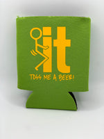 F it, Toss me a beer Koozie